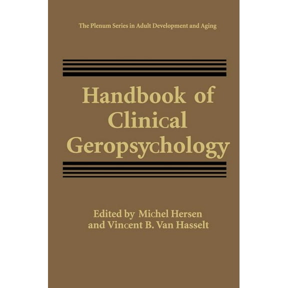 The Springer Adult Development and Aging Handbook of Clinical Geropsychology, (Hardcover)