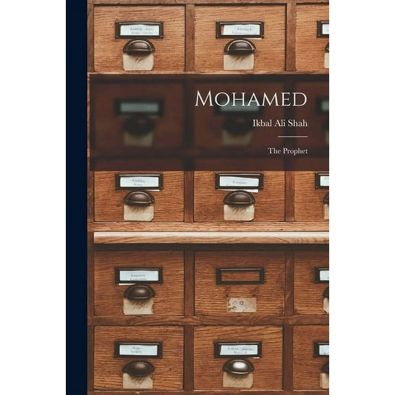 Mohamed: The Prophet, (Paperback)