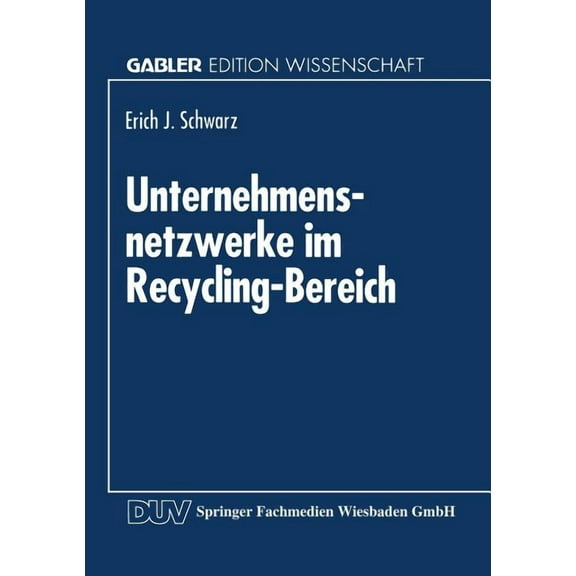Unternehmensnetzwerke Im Recycling-Bereich, (Paperback)
