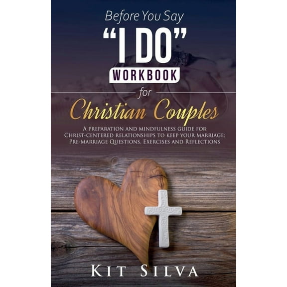 Before You Say "I Do" Workbook for Christian Couples, (Paperback)