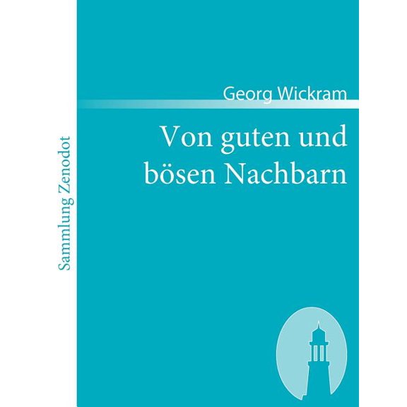 Von Guten Und B?sen Nachbarn