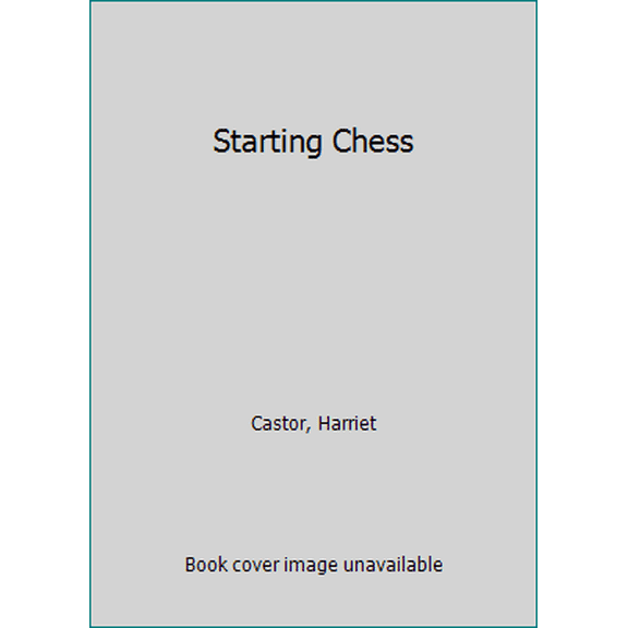 Pre-Owned Starting Chess (First Skills Series) (Unknown) 0881107689 9780881107685