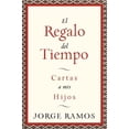 thumbnail image 1 of Pre-Owned El Regalo del Tiempo: Cartas a MIS Hijos (Paperback) 0061353132 9780061353130, 1 of 1