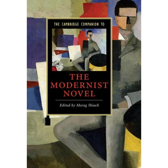 Cambridge Companions to Literature The Cambridge Companion to the Modernist Novel, (Hardcover)