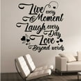 thumbnail image 2 of Live Every Moment Laugh Everyday Love Beyond Words Life Motivational Quote Vinyl Wall Decal Wall Art Wall Sticker Decoration Design For Home Room Bedroom Living Room Size (30x30 inch), 2 of 3