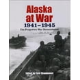 thumbnail image 1 of Pre-Owned Alaska at War, 1941-1945: The Forgotten War Remembered (Paperback) 1602230137 9781602230132, 1 of 1