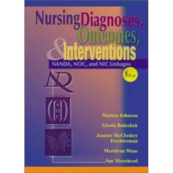 Pre-Owned Nursing Diagnoses, Outcomes, and Interventions: NANDA, NOC and NIC Linkages (Paperback) 0323012124 9780323012126