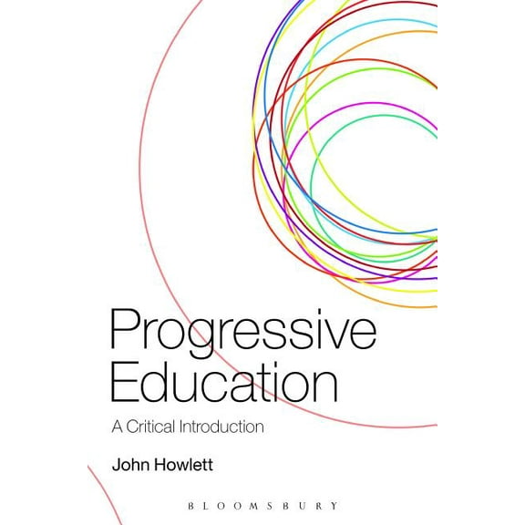 Progressive Education: A Critical Introduction, (Hardcover)