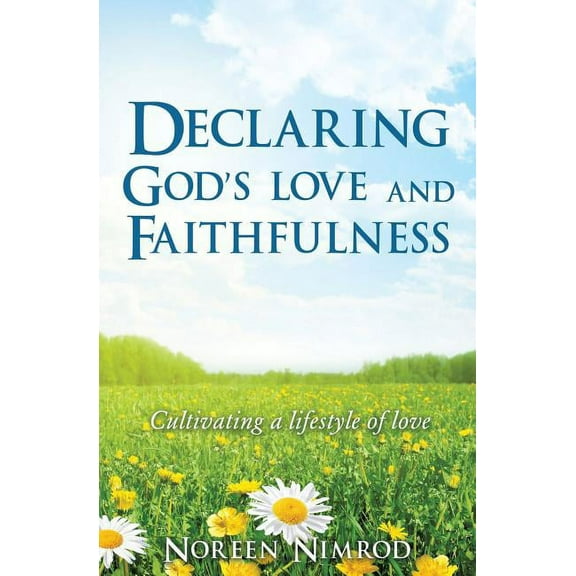Declaring God's Love and Faithfulness, (Paperback)