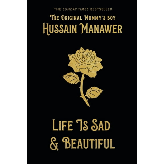 Life Is Sad and Beautiful: The Sunday Times Bestseller, (Hardcover)