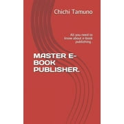 Master E-Book Publisher: All you need to know about e-book publishing . (Paperback)
