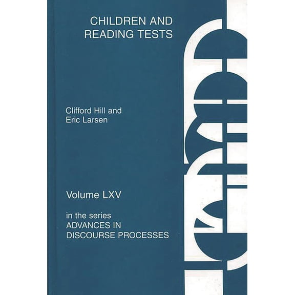 Advances in Discourse Processes Children and Reading Tests, Book 65, (Hardcover)