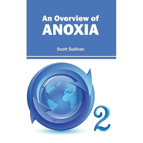 Overview of Anoxia, (Hardcover)