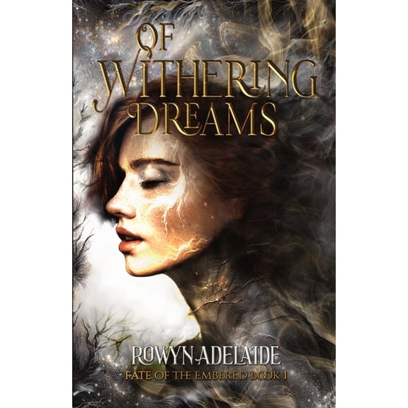 Fate of the Embered Of Withering Dreams: A Dark Fantasy Romance (Fate of the Embered Book 1), Book 1, (Paperback)