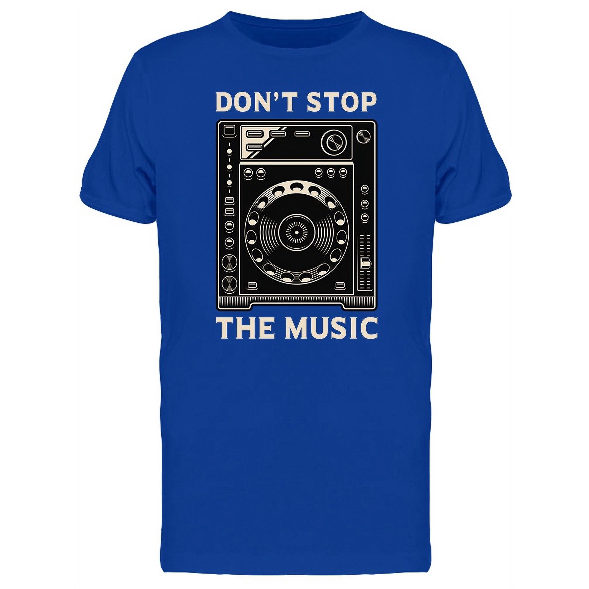 Vintage Dj Dont Stop The Music T-Shirt Men -Image by Shutterstock Male Medium
