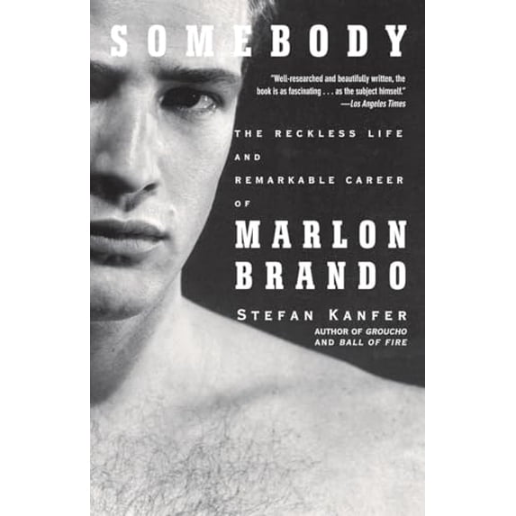 Pre-Owned Somebody: The Reckless Life and Remarkable Career of Marlon Brando (Paperback) 1400078040 9781400078042