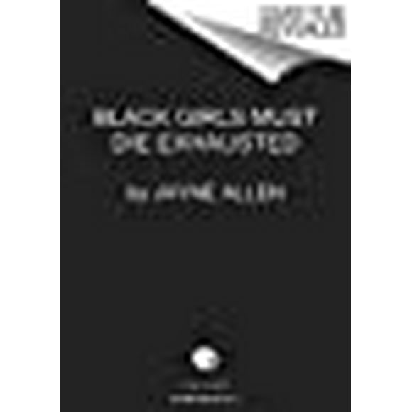 Les Filles Noires Doivent Mourir Épuisées: un Roman (les Filles Noires Doivent Mourir Épuisées, 1)