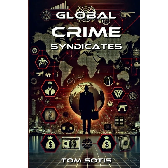 Global Crime Syndicates, (Paperback)