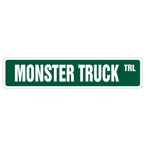 MONSTER TRUCK Street Sign big lift pickup redneck huge | Indoor/Outdoor |  24" Wide