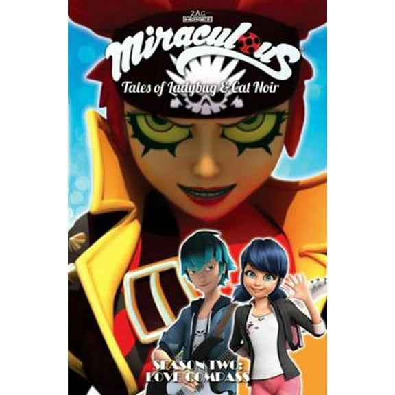 Pre-Owned Miraculous: Tales of Ladybug and Cat Noir: Season Two - Love Compass (Paperback) 1632294591 9781632294593