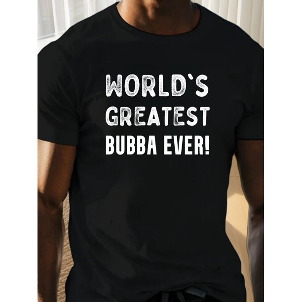 Men'S Regular Size Casual T-Shirt, "World'S Greatest Bubba Ever" Graphic Print, Cotton 100% Knit Fabric, Crew Neck, Regular Fit, Slight Stretch, Summer Short Sleeve Top for Daily Wear, Big
