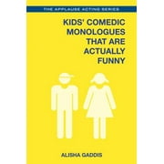 Kids' Comedic Monologues That Are Actually Funny [Paperback - Used]