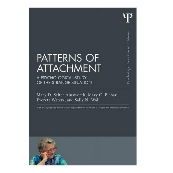 Psychology Press & Routledge Classic Edi Patterns of Attachment: A Psychological Study of the Strange Situation, (Paperback)
