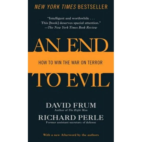 Pre-Owned An End to Evil : How to Win the War on Terror 9780345477170