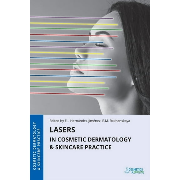 Cosmetic Dermatology & Skincare Practice Lasers in Cosmetic Dermatology & Skincare Practice, (Paperback)