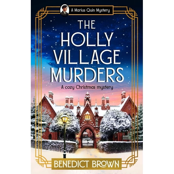 A Marius Quin Mystery The Holly Village Murders: A Cozy Christmas Mystery, Book 6, (Paperback)
