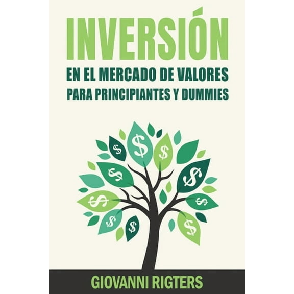 InversiÃ³n En El Mercado De Valores Para Principiantes Y Dummies [Stock Market Investing For Beginners & Dummies], (Paperback)