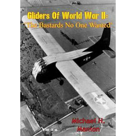 Gliders of World War II: ‘The Bastards No One Wanted’ - (Best Glider In The World)