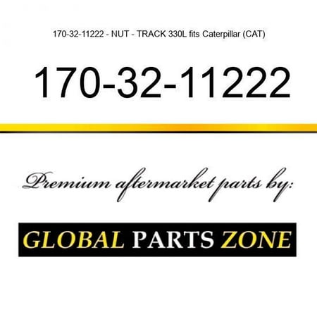 

170-32-11222 - NUT - TRACK 330L fits Caterpillar (CAT)