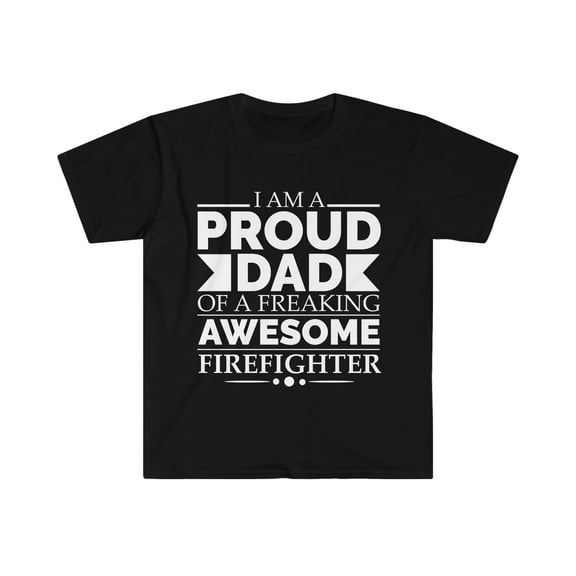 Proud Dad of an awesome Firefighter Unisex T-shirt S-3XL Father's Day