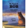 thumbnail image 3 of My Name Is Bob (Hardcover) by James Bowen, Garry Jenkins, Gerald Kelley, 3 of 7