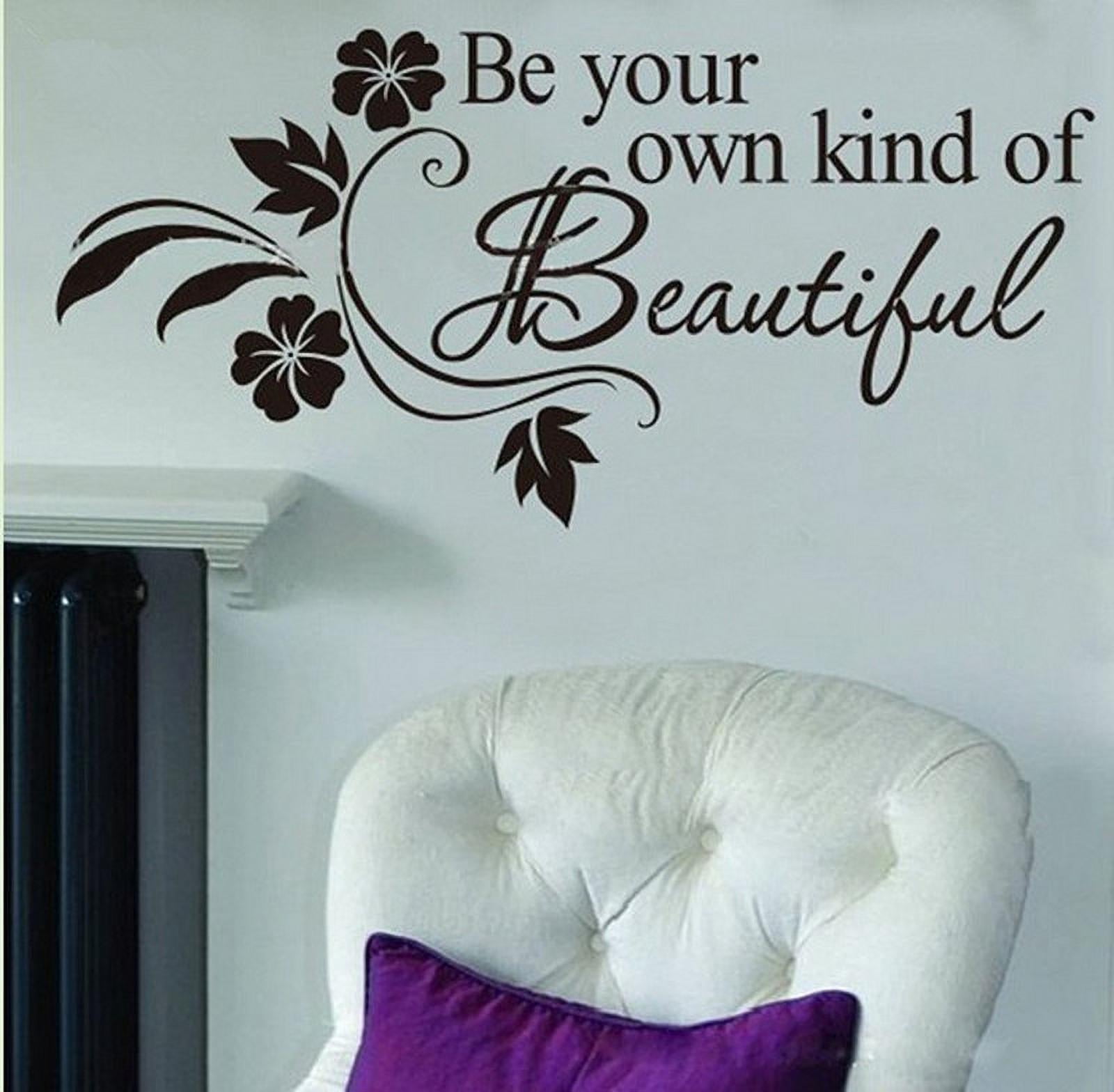 Black 10" x 22" Be Your Own kind of Beautiful Vinyl wall art Inspirational quotes and saying