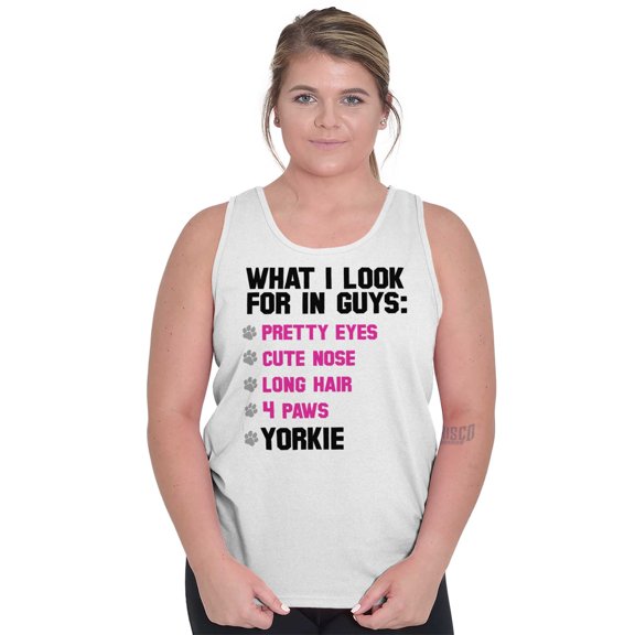 Animal Tank Tops T-Shirts Tees For Womens What I Look For In Guys Yorkie Dog Terrier