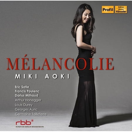 Honegger / Poulenc / Satie / Aoki - Melancolie - Music & Performance - CD