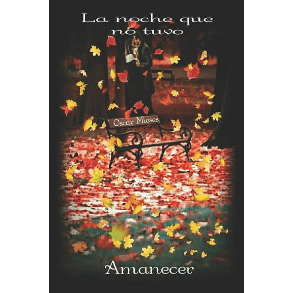 La Noche que no tuvo Amanecer (Paperback)