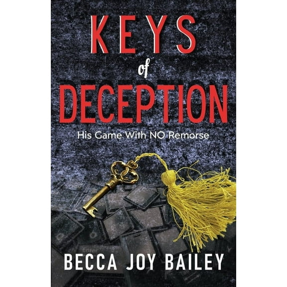 Keys of Deception: His Game with NO Remorse, (Paperback)