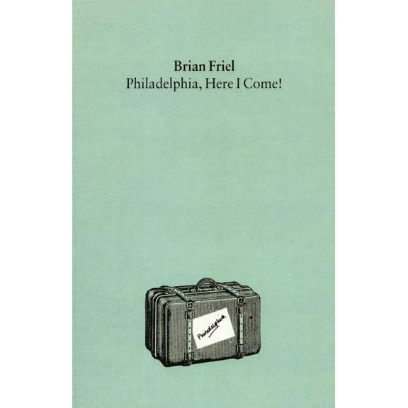 Philadelphia, Here I Come!: A Play, (Paperback)