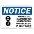 thumbnail image 1 of SignMission OS-NS-A-710-L-15788 7 x 10 in. OSHA Notice Sign - Hard Hats Fall Protection Worn Scaffolding, 1 of 1