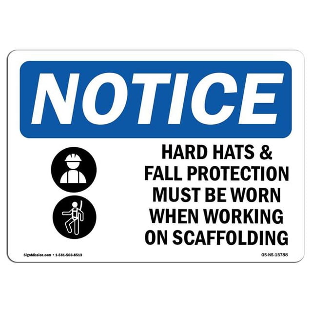 SignMission OS-NS-A-710-L-15788 7 x 10 in. OSHA Notice Sign - Hard Hats Fall Protection Worn Scaffolding