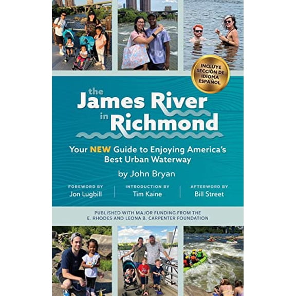 Pre-Owned The James River in Richmond - Your NEW Guide to Enjoying America's Best Urban Waterway, 9780998737621, 0998737623, Paperback,