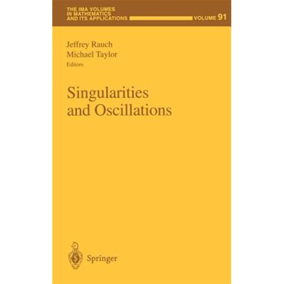 Pre-Owned IMA Volumes in Mathematics and Its Appli Singularities and Oscillations, Book 91, (Hardcover)