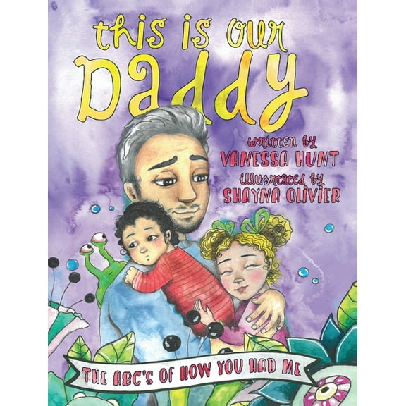 This Is Our Daddy: The ABC's of How You Had Me: The ABC, (Hardcover)