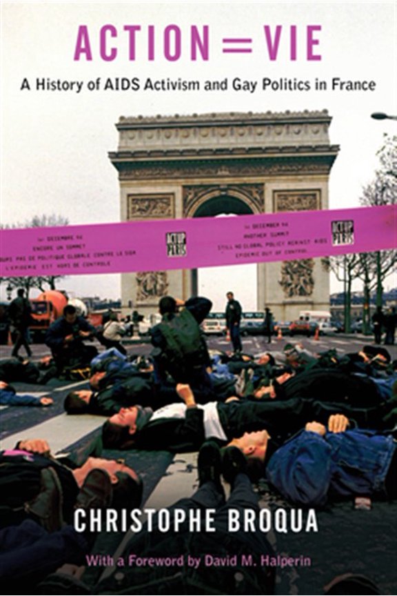 Pre-Owned Action=Vie : A History of AIDS Activism and Gay Politics in France (Hardcover)