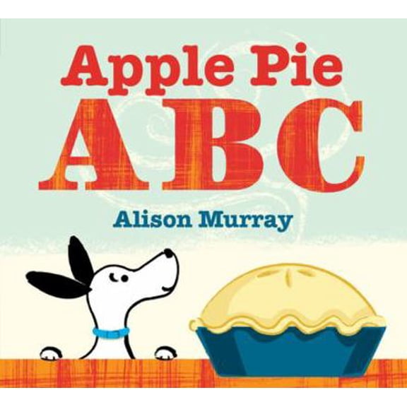 Pre-Owned Apple Pie ABC (Hardcover) 1423166299 9781423166290
