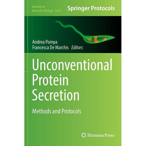 Methods in Molecular Biology Unconventional Protein Secretion: Methods and Protocols, Book 1459, (Hardcover)