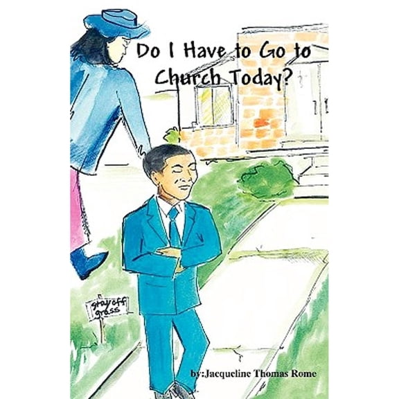 Do I Have to Go to Church Today? (Paperback)